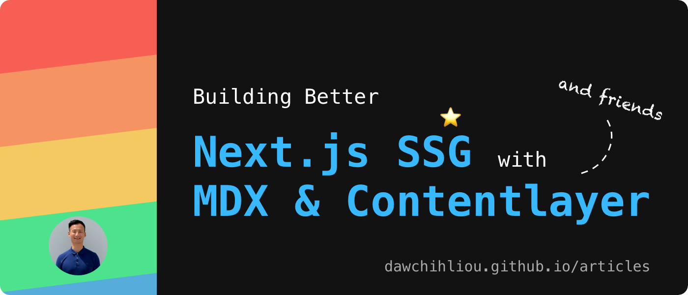 Building Better Next.js Static Sites With MDX And Contentlayer