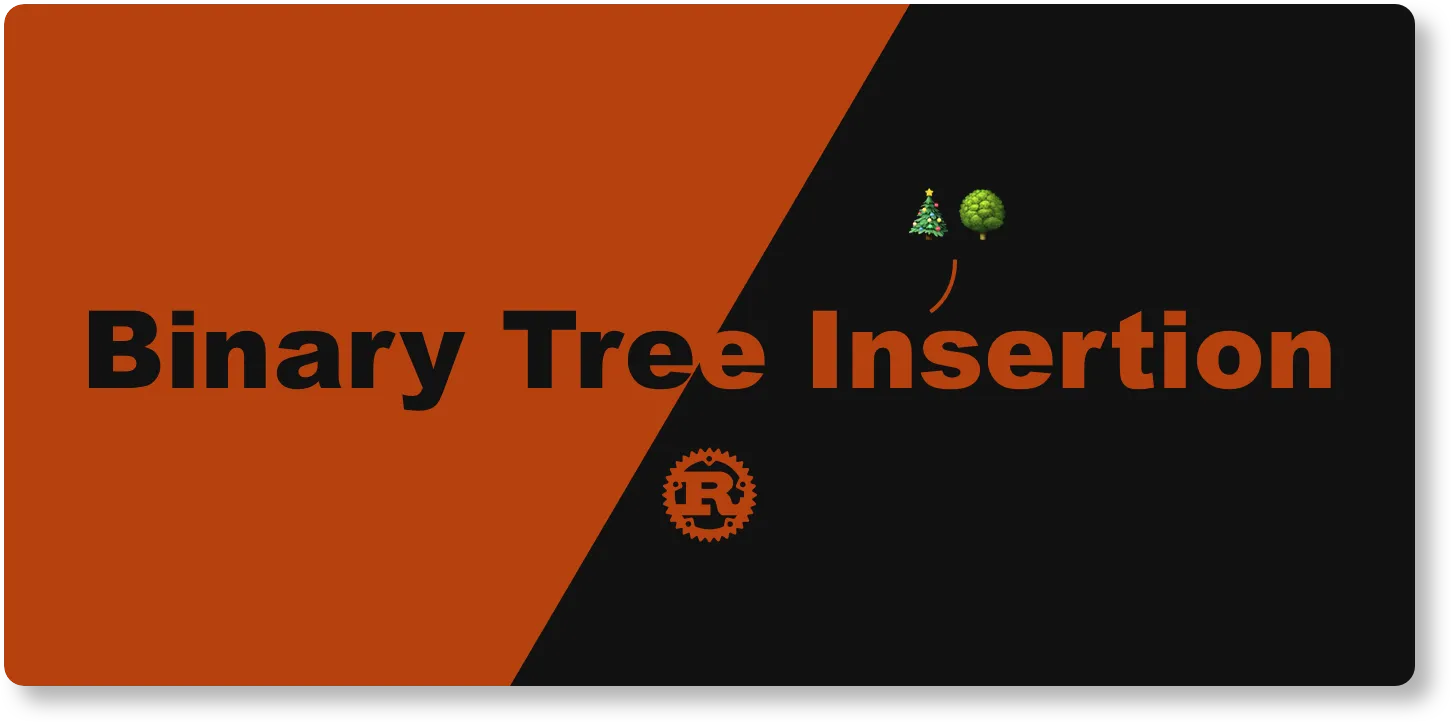 Binary Tree Insertion in Rust